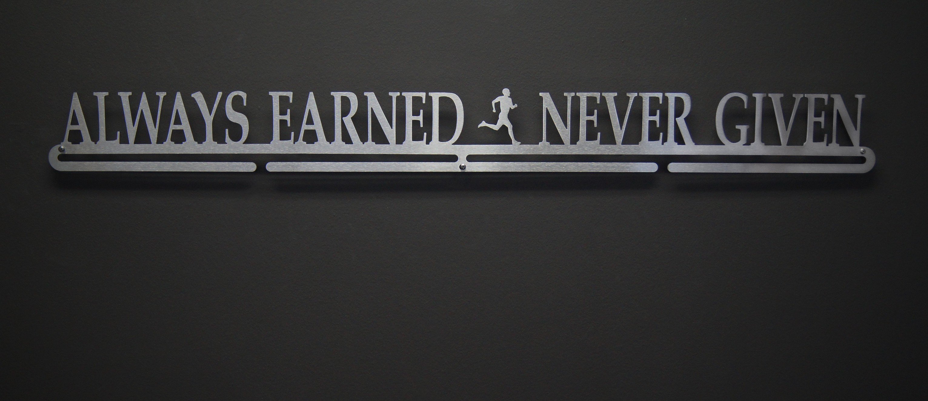 Always Earned Never Given - Male