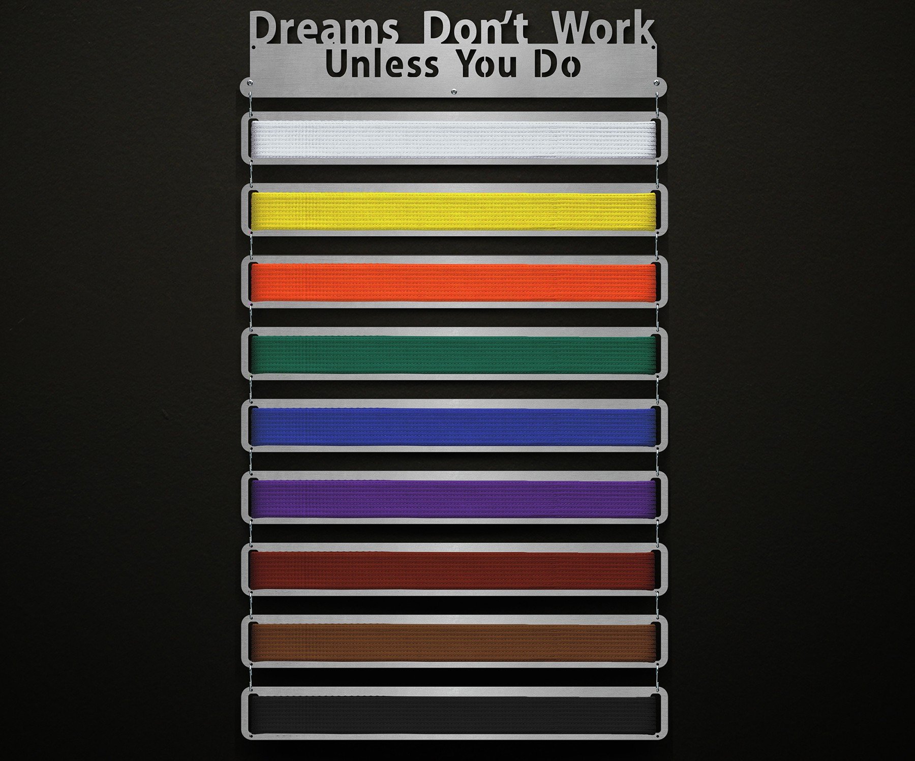 Dreams Don't Work Unless You Do Belt Display