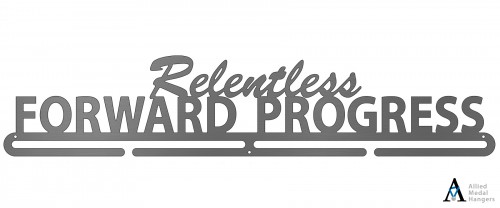 Relentless Forward Progress