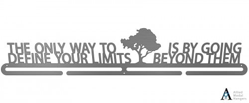 The Only Way To Define Your Limits Is By Going Beyond Them